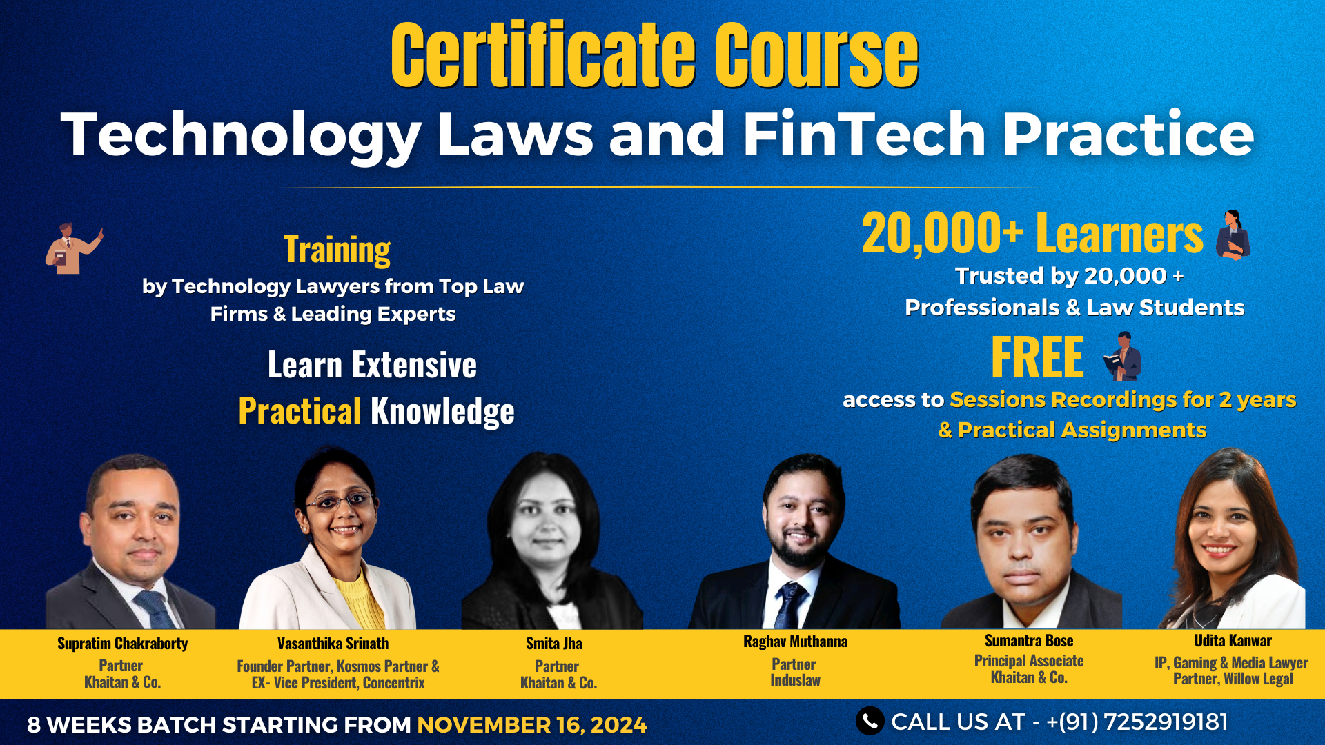 Master Technology Laws and FinTech Practice with Leading Technology Lawyers!