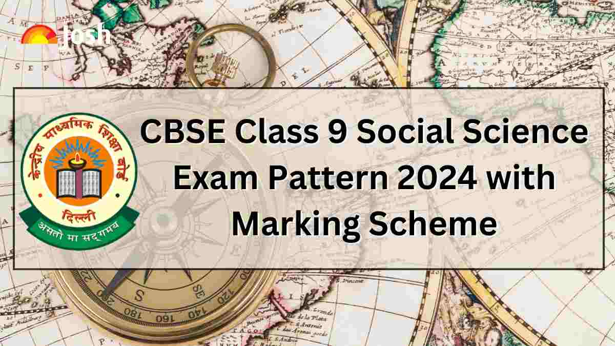 CBSE Class 9 Social Science Exam Pattern and Marking Scheme 2024 Revealed