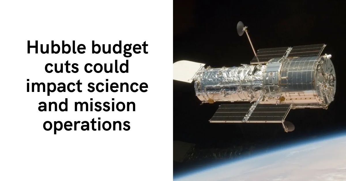 Budget Cuts Threaten Hubble Space Telescope's Operations