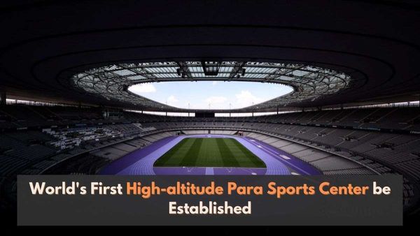 Ladakh to Host World's First High-Altitude Para Sports Center